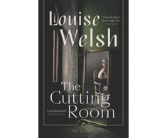 KNYGA Louise Welsh Cutting Room