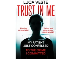 KNYGA Luca Veste Trust In Me, My patient just confessed - to the crime I committed ...