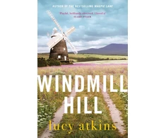 KNYGA Lucy Atkins Windmill Hill, a gripping mystery of hidden secrets and loyal friendships