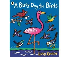 KNYGA Lucy Cousins Cousins Lucy Busy Day for Birds