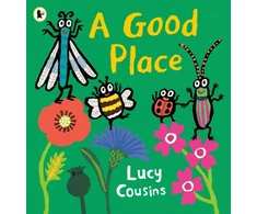 KNYGA Lucy Cousins Cousins Lucy Good Place: From the creator of Maisy – an eco-friendly heartwarming picture book for toddlers about a bee, a ladybird, a dragon fly and a beetle searching for a new home