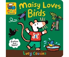 KNYGA Lucy Cousins Maisy Loves Birds: A Maisy's Planet Book