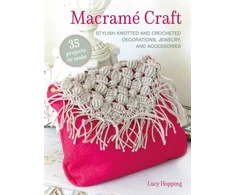 KNYGA Lucy Hopping Macrame Craft: 35 projects to make, Stylish Knotted and Crocheted Decorations, Jewelry, and Accessories