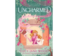 KNYGA Lucy Jane Wood Uncharmed, The spellbinding new cosy fantasy from the Sunday Times bestselling author of Rewitched