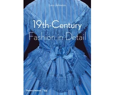 KNYGA Lucy Johnston 19th-Century Fashion in Detail (Victoria and Albert Museum)