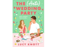KNYGA Lucy Knott (Anti) Wedding Party, A brand-new for 2024 absolutely hilarious and heart-warming rom-com that you won't be able to put down