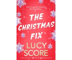 KNYGA Lucy Score Christmas Fix, the sizzling new festive romance from the Tiktok sensation and million-copy bestseller