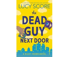 KNYGA Lucy Score Dead Guy Next Door, A Paranormal Murder Mystery &amp; Contemporary Romance (Riley Thorn Book 1)