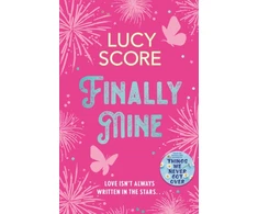 KNYGA Lucy Score Finally Mine, the unmissable small town love story from the Sunday Times and New York Times bestselling Tiktok sensation