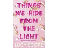KNYGA Lucy Score Score Lucy Things We Hide From The Light: the Sunday Times bestseller and TikTok sensation – Lucy's new book Story of My Life is out now!