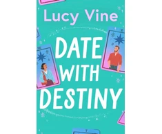 KNYGA Lucy Vine Date with Destiny, the laugh-out-loud romance from the beloved author of SEVEN EXES