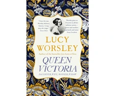KNYGA Worsley Lucy Queen Victoria: The authoritative biography of Victoria as daughter, wife, mother, widow, by beloved historian Lucy Worsley OBE