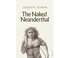 KNYGA Ludovic Slimak Naked Neanderthal