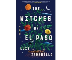 KNYGA Luis Jaramillo Witches of El Paso, A Novel