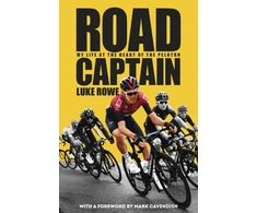 KNYGA Luke Rowe Road Captain, My Life at the Heart of the Peloton