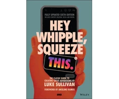 KNYGA Luke Sullivan Hey Whipple, Squeeze This
