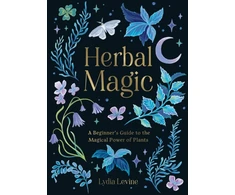 KNYGA Lydia Levine Herbal Magic, A Beginner's Guide to the Magical Power of Plants