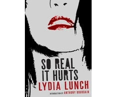 KNYGA Lydia Lunch So Real It Hurts