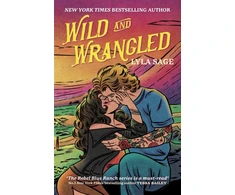 KNYGA Lyla Sage Wild and Wrangled, The perfect small-town, second chance romance from the author of TikTok sensation DONE AND DUSTED