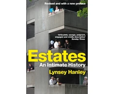 KNYGA Lynsey Hanley Estates, An Intimate History