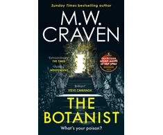 KNYGA M W Craven Botanist, a gripping new thriller from The Sunday Times bestselling author