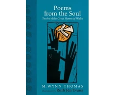 KNYGA M Wynn Thomas Poems from the Soul, Twelve of the Great Hymns of Wales