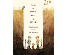 KNYGA Mac Barnett Sam and Dave Dig a Hole