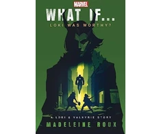 KNYGA Madeleine Roux What If. . . Loki Was Worthy?