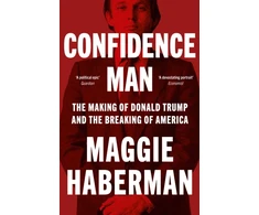 KNYGA Maggie Haberman Confidence Man, The Making of Donald Trump and the Breaking of America