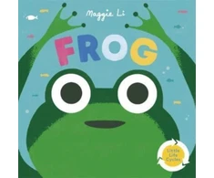 KNYGA Maggie Li Little Life Cycles: Frog