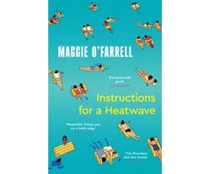 KNYGA Maggie Ofarrell Instructions for a Heatwave, The Sunday Times Bestseller from the Author of Hamnet