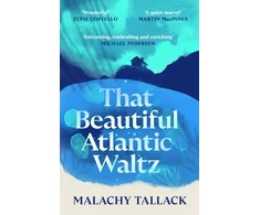 KNYGA Malachy Tallack That Beautiful Atlantic Waltz