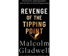 KNYGA Malcolm Gladwell Revenge of the Tipping Point, Overstories, Superspreaders and the Rise of Social Engineering