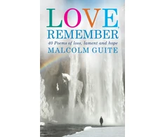 KNYGA Malcolm Guite Love, Remember