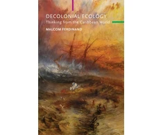 KNYGA Malcom Ferdinand Decolonial Ecology