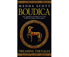 KNYGA Manda Scott Boudica: Dreaming The Eagle