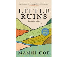 KNYGA Manni Coe Little Ruins, Rebuilding a Life