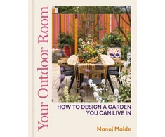 KNYGA Manoj Malde Your Outdoor Room, How to design a garden you can live in