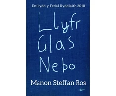 KNYGA Manon Steffan Ros Llyfr Glas Nebo - Enillydd y Fedal Ryddiaith 2018