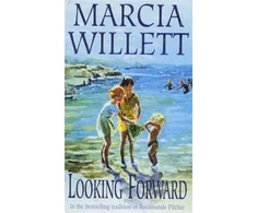 KNYGA Marcia Willett Looking Forward (The Chadwick Family Chronicles, Book 1)