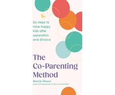 KNYGA Marcie Shaoul Co-Parenting Method, Six steps to raise happy kids after separation and divorce
