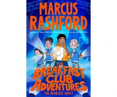 KNYGA Marcus Rashford Breakfast Club Adventures: The Headless Ghost