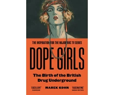 KNYGA Marek Kohn Dope Girls, The Birth Of The British Drug Underground