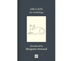 KNYGA Margaret Atwood On Cats, An Anthology