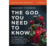 KNYGA Margaret Feinberg God You Need to Know Study Guide plus Streaming Video, 12 Practices to Awaken Your Relationship with the Holy Spirit