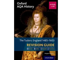 KNYGA Margaret Haynes Oxford AQA History for A Level: The Tudors: England 1485-1603 Revision Guide