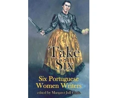 KNYGA Margaret Jull Costa Take Six (Six Portuguese Women Writers)