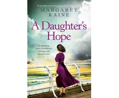 KNYGA Margaret Kaine Daughter's Hope, A gripping story of resilience, courage and self-discovery