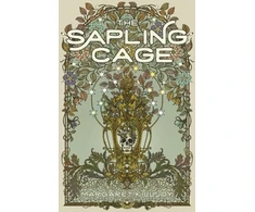 KNYGA Margaret Killjoy Sapling Cage, A Novel