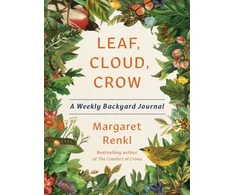 KNYGA Margaret Renkl Leaf, Cloud, Crow, A Backyard Journal
